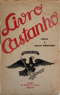 LIVRO CASTANHO SÔBRE O INCÊNDIO DO REICHSTAG E O TERROR HITLERIANO.