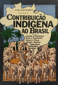 CONTRIBUIÇÃO INDÍGENA AO BRASIL. [3 VOLS.]