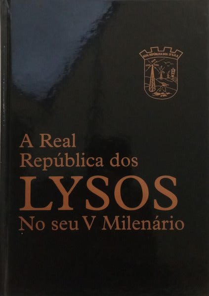 REAL (A) REPÚBLICA DOS LYSOS NO SEU V MILENÁRIO. [DEDICATÓRIA]