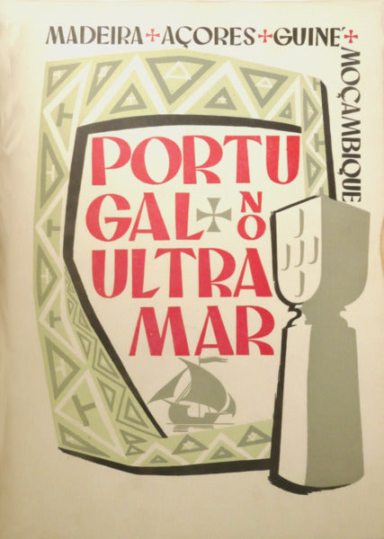 PORTUGAL NO ULTRAMAR: MADEIRA, AÇORES, GUINÉ, MOÇAMBIQUE.