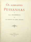 OS ALMIRANTES PESSANHAS E SUA DESCENDÊNCIA.
