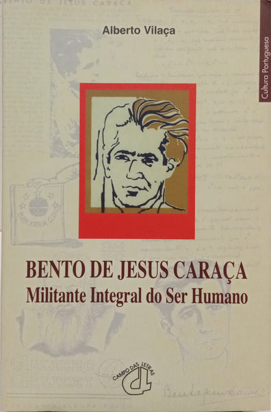 BENTO DE JESUS CARAÇA, MILITANTE INTEGRAL DO SER HUMANO.