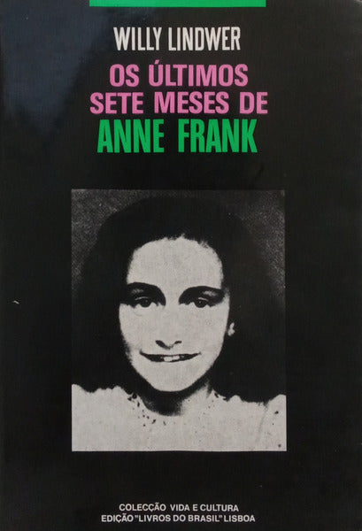 OS ÚLTIMOS SETE MESES DE ANNE FRANK. [ED. 1992]