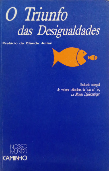O TRIUNFO DAS DESIGUALDADES.