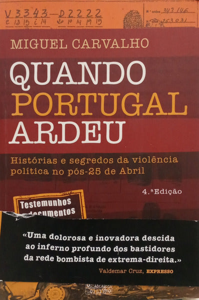 QUANDO PORTUGAL ARDEU.  [4.ª EDIÇÃO]