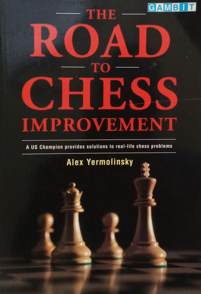 THE ROAD TO CHESS IMPROVEMENT.