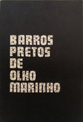 BARROS PRETOS DE OLHO MARINHO.