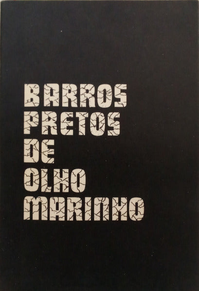 BARROS PRETOS DE OLHO MARINHO.