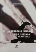 DESVENDANDO A FÍSICA DO CORPO HUMANO: BIOMECÂNICA.