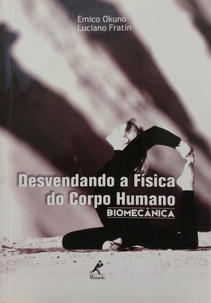DESVENDANDO A FÍSICA DO CORPO HUMANO: BIOMECÂNICA.