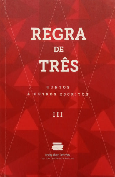 REGRA DE TRÊS. [1.ª EDIÇÃO]