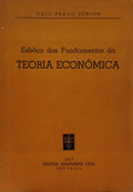 ESBÔÇO DOS FUNDAMENTOS DA TEORIA ECONÔMICA.
