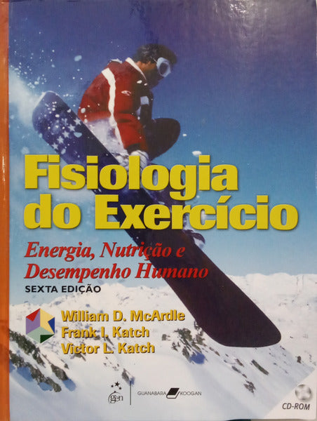 FISIOLOGIA DO EXERCÍCIO: ENERGIA, NUTRIÇÃO E DESEMPENHO HUMANO.