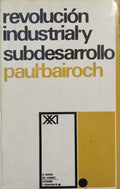 REVOLUCIÓN INDUSTRIAL Y SUBDESARROLLO.