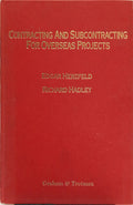 HERZFELD. (Edgar) e Richard Hadley. CONTRACTING AND SUBCONTRACTING FOR OVERSEAS PROJECTS.