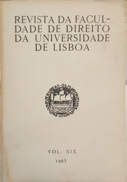 REVISTA DA FACULDADE DE DIREITO DA UNIVERSIDADE DE LISBOA, VOL. XIX, 1965.