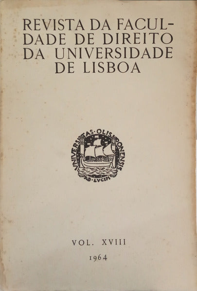 REVISTA DA FACULDADE DE DIREITO DA UNIVERSIDADE DE LISBOA, VOL. XVIII, 1964.