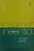 GIBELLO. (Bernard) O PENSAMENTO INCONTIDO.
