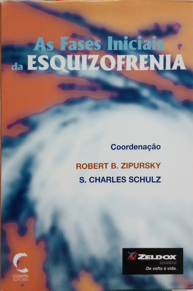 ZIPURSKY. (Robert B.) e S. Charles Schulz. AS FASES INICIAIS ESQUIZOFRENIA.