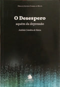 COIMBRA DE MATOS. (António) O DESESPERO, AQUÉM DA DEPRESSÃO.