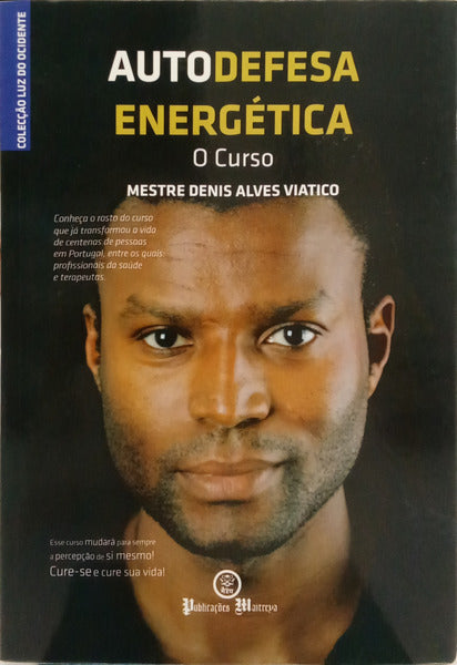 ALVES VIATICO. (Denis) AUTODEFESA ENERGÉTICA, O CURSO.