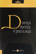 FOUCAULT. (Michel) DOENÇA MENTAL E PSICOLOGIA.