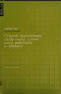 FAZENDA. (Isabel) O PUZZLE DESMANCHADO: SAÚDE MENTAL, CONTEXTO SOCIAL, REABILITAÇÃO E CIDADANIA.