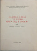 GALLEGO MORELL. (Antonio) BERNARDIM RIBEIRO Y SU NOVELA, MENINA E MOÇA.