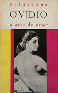 OVÍDIO, ARTE DE AMAR.
