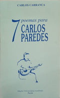 CARRANCA. (Carlos) 7 POEMAS PARA CARLOS PAREDES. [3.ª EDIÇÃO]