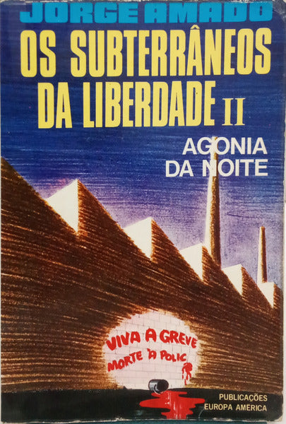 AMADO. (Jorge) OS SUBTERRÂNEOS DA LIBERDADE: II - AGONIA DA NOITE. [3.ª EDIÇÃO]