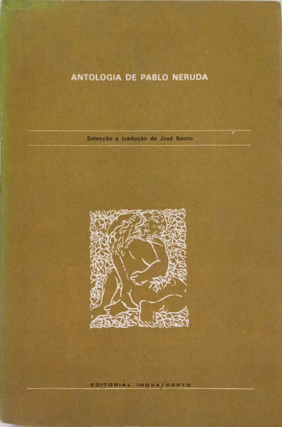 NERUDA. (Pablo) ANTOLOGIA DE PABLO NERUDA. [2.ª EDIÇÃO]