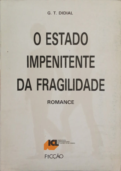 DIDIAL. (D. T.) O ESTADO IMPENITENTE DA FRAGILIDADE.
