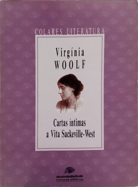 WOOLF. (Virgínia) CARTAS ÍNTIMAS A VITA SACKEVILLE-WEST.