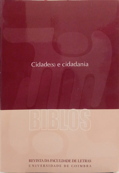 BIBLOS, CIDADE(S) E CIDADANIA, VOLUME IV, (2.ª SÉRIE), 2006.