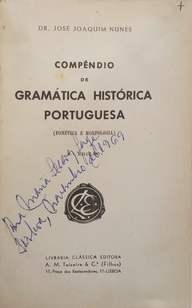 NUNES. (José Joaquim) COMPÊNDIO DE GRAMÁTICA HISTÓRICA PORTUGUESA. [4.ª EDIÇÃO]