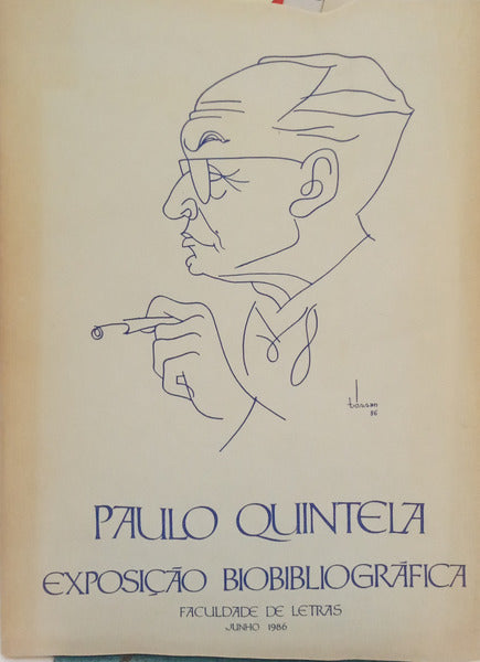 FALCÃO CURADO. (Maria Alice) e Maria Armanda de Almeida e Sousa. PAULO QUINTELA, EXPOSIÇÃO BIOBIBLIOGRÁFICA.