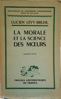 LÉVY-BRUHL. (Lucien) LA MORALE ET LA SCIENCE DES MOEURS. [15.ª EDIÇÃO]