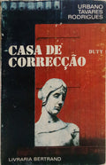 TAVARES RODRIGUES. (Urbano) e José Saramago. CASA DE CORRECÇÃO. [2.ª EDIÇÃO - DED. AUTOR]