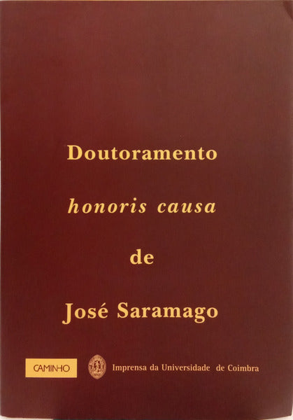 SARAMAGO. (José) DOUTORAMENTO HONORIS CAUSA DE JOSÉ SARAMAGO.
