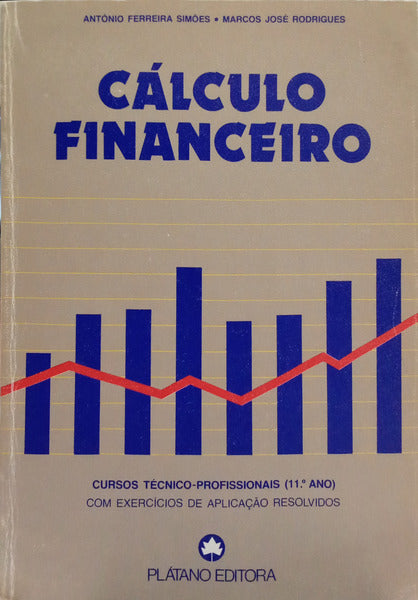 FERREIRA SIMÕES. (António) e Marcos José Rodrigues. CÁLCULO FINANCEIRO.