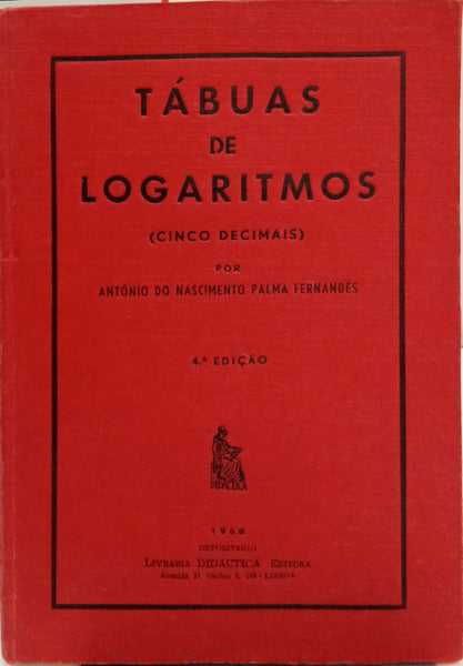 PALMA FERNANDES. (António do Nascimento) TÁBUAS DE LOGARITMOS. [4.ª EDIÇÃO]