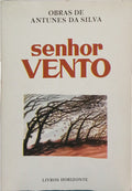 SILVA. (Antunes da) SENHOR VENTO.