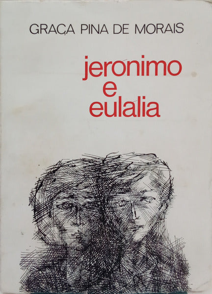 PINA DE MORAIS. (Graça) JERÓNIMO E EULÁLIA. [DED. AUTOR]