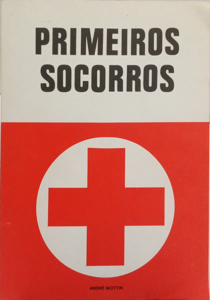 MOTTIN. (André) PRIMEIROS SOCORROS. [2.ª EDIÇÃO]