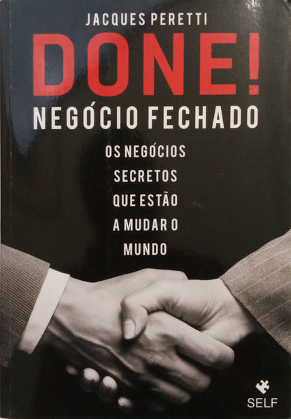 PERETTI. (Jacques) DONE! NEGÓCIO FECHADO.