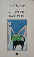 MISHIMAS. (Yukio) O TUMULTO DAS ONDAS.