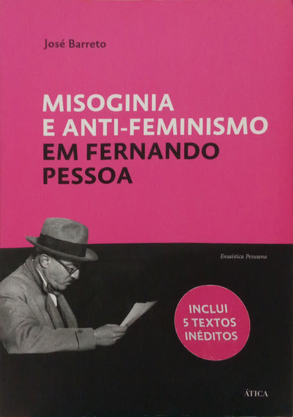 BARRETO. (José) MISOGINIA E ANTI-FEMINISMO EM FERNANDO PESSOA.
