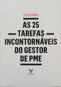 CASTAÑEDA. (Luis) AS 25 TAREFAS INCONTORNÁVEIS DO GESTOR DE PME.