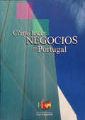 CÓMO HACER NEGOCIOS EN PORTUGAL.